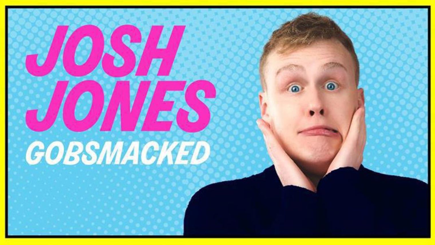 Last year's Edinburgh Best Newcomer nominee Josh Jones returns to the Festival with his new show 'Gobsmacked'